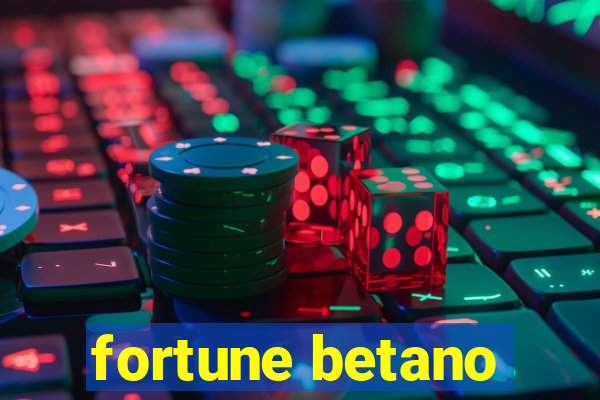 fortune betano